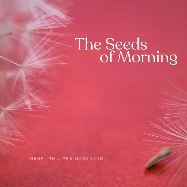 The Seeds of Morning cover artwork
